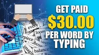 Get Paid $30 Per Word By Typing Online (Make Money Online 2023)