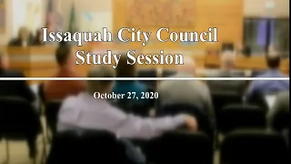 Issaquah City Council Study Session - October 27, 2020