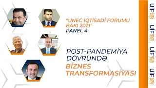 "UNEC İqtisadi Forumu Bakı 2021'' | PANEL 4