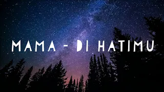 Mama - Di Hatimu (Lyrics) - Ida Rahayu from Ejen Ali The Movie