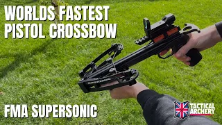 The WORLDS Fastest Pistol Crossbow FMA Supersonic | Tactical Archery UK