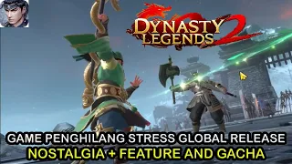 Dynasty Legends 2 GLOBAL RELEASE DL2!! Ciamik + ada Gacha nya LOL???