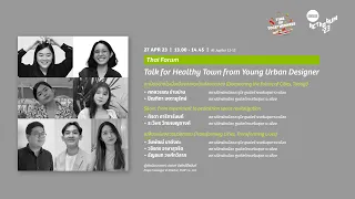 ACT FORUM'23: Talk for Healthy Town from Young Urban Designer โดย ทีมสถาปนิกจาก Healthy Space Forum