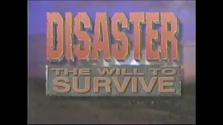 Disaster: The Will to Survive — Discovery Channel (1993)