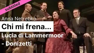 Opera Lyrics - Netrebko  ♪ Chi mi frena (sextet) (Lucia di Lammermoor, Donizetti)