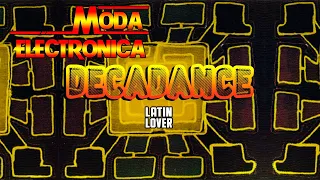 Moda Electronica - Decadance - Latin Lover 01