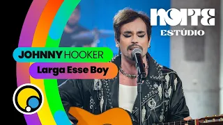 LARGA ESSE BOY - Johnny Hooker no Noite Estúdio | DiaTV