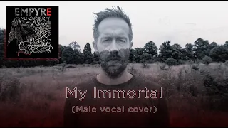 Empyre - My Immortal (Male vocal Evanescence cover)