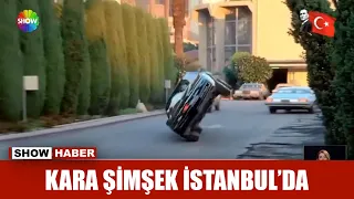 Kara Şimşek İstanbul'da