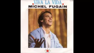 Michel Fugain - Viva la vida (version 45 tours)