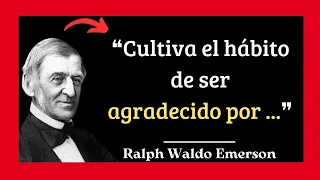 Las 100 Mejores Citas de Pensamiento de Ralph Waldo Emerson