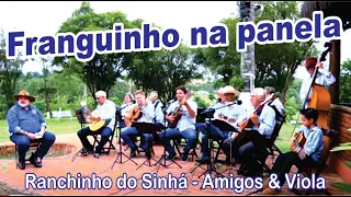 Franguinho na panela: de 1999 - Moacir dos Santos e Paraíso - Ranchinho do Sinhá, por Amigos & Viola