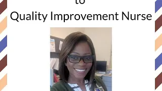 From Bedside to Quality Improvement Nurse