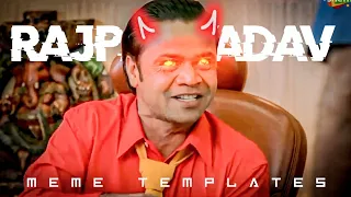 Rajpal yadav | Most used Meme templates | download link 🖇️👇