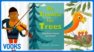 Animated Kids Book: Be Thankful For Trees | Vooks Narrated Storybooks