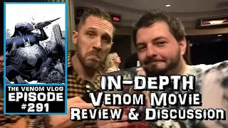 The Venom Vlog #291: In-depth Movie Discussion (Spoilers)