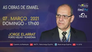 AS OBRAS DE ISMAEL - LIVE com Jorge Elarrat (RO)