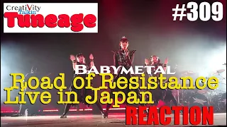 CreatiVity Talkin TUNEAGE Ep #309 BABYMETAL Road to Resistance  REACTION