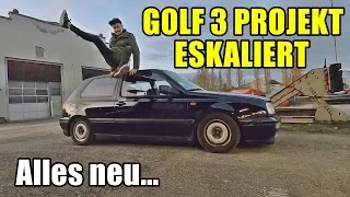 DAS GOLF 3 PROJEKT IST AUẞER KONTROLLE | ALLES NEU!