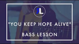 Real Life Music Mentorship - "You Keep Hope Alive" Bass Tutorial