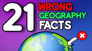 21 Geography Facts Most People Get Wrong