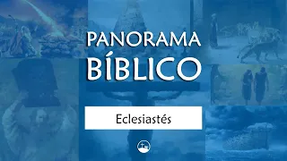 Panorama Bíblico | Eclesiastés