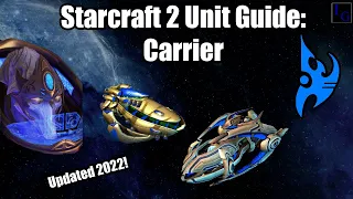 Starcraft 2 Protoss Unit Guide: Carrier | How to USE & How to COUNTER | Learn to Play SC2