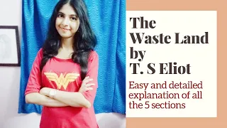 The Waste Land T. S Eliot summary - Easy and detailed explanation of all the 5 sections