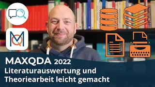 Literature Review, Literaturauswertung und Theoriearbeit mit MAXQDA 2022