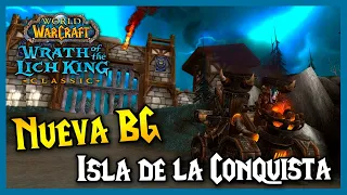 💥 NUEVA BG 💥 Isla de la Conquista || WoW WotLK Classic