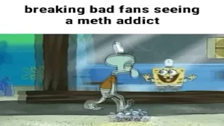 breaking bad fans seeing a meth addict