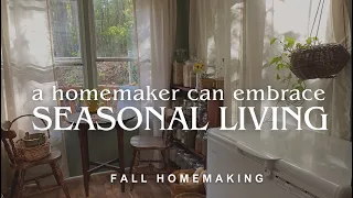 Homemaking & Seasonal Slow Living