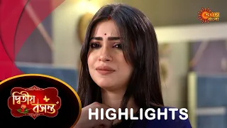 Dwitiyo Basanta  - Highlights |08 Mar 2024| Full Ep FREE on SUN NXT | Sun Bangla Serial