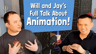 Will and Jay's Full Talk About Animation