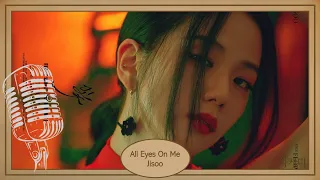 All Eyes On Me - Jisoo karaoke hangul lyrics 가사