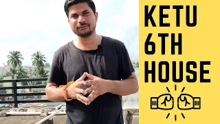 Ketu in 6th House in Vedic Astrology (Ketu in the Sixth House)