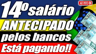 BANCOS ANTECIPANDO 14° Salário! VEJA AGORA VALOR DEPOSITADO em sua CONTA de forma ANTECIPADA