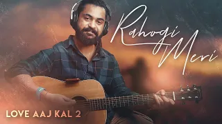 Rahogi Meri - Love Aaj Kal | Arijit Singh | Easy Guitar Chords/Tutorial/Lesson