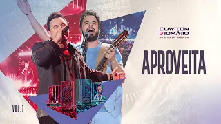 Clayton & Romário - Aproveita (Ao Vivo Em Brasília)