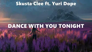 Skusta Clee ft. Yuri Dope - Dance With You Tonight (Lyrics) Peryodiko, Wiz Khalifa ft. Charlie P...