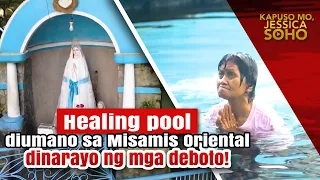 Healing pool diumano sa Misamis Oriental, dinarayo ng mga deboto! | Kapuso Mo, Jessica Soho