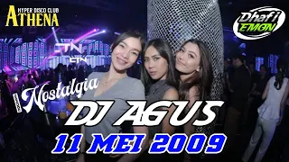 NOSTALGIA DJ AGUS 11 MEI 2009 FULL BASS || ATHENA BANJARMASIN