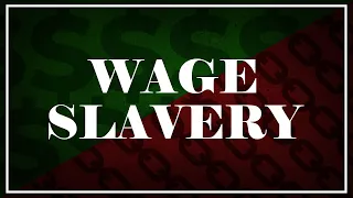 Wage Slavery & Anticapitalist Slavers