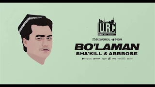 Sha'kill & Abbbose - Bo'laman ( UZRAP )