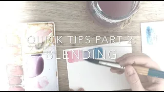 Watercolour Quick Tips Part 2: Blending