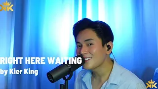 RIGHT HERE WAITING | RICHARD MARX | Kier King Live Cover