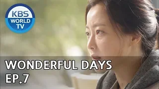 Wonderful Days | 참 좋은 시절 EP.7 [SUB:ENG, CHN, MLY, VIE]