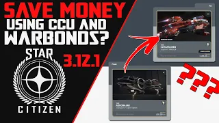Star Citizen | How to Save Money Using CCU & Warbonds! 💸