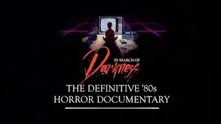 FINAL TRAILER - IN SEARCH OF DARKNESS - '80s HORROR DOC