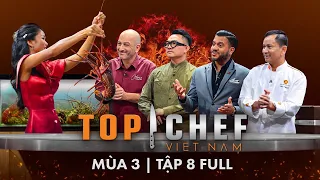 TOP CHEF 3 TẬP 8| ĐEM TÔM HÙM TỨ ĐẢO VIỆT LÊN BÀN TIỆC THẾ GIỚI, BẾP TRƯỞNG SAO MICHELIN RA ĐỀ KHÓ